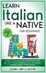 Learn Like A Native - Learn Italian Like a Native for Beginners - Level 2