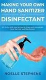Noelle Stephens - Making Your Own Hand Sanitizer and Disinfectant