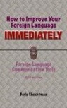 Boris Shekhtman - How to Improve Your Foreign Language Immediately, Fifth Edition