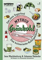 Jens Mecklenburg, Johanna Rädecke, Till Lenecke, Jen Mecklenburg, Jens Mecklenburg - Mythos Grünkohl. Das Superfood des Nordens