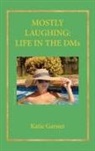 Katie Garner - Mostly Laughing