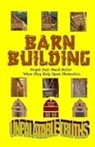 Ted Moss - Barn Building