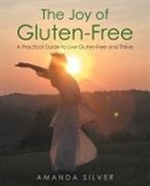 Amanda Silver - The Joy of Gluten-Free