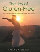 Amanda Silver - The Joy of Gluten-Free