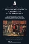 Rafael Badell Madrid, Allan R. Brewer-Carias - EL PENSAMIENTO POLÍTICO Y JURÍDICO DE LA INDEPENDENCIA