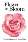 Christiana Guarino, Linda Mata - Flowers in Bloom