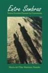 María del Pilar Martínez Nandín - ENTRE SOMBRAS