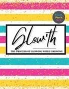 Angelica Williams - Glow'th- Pray it. Plan it. Do it