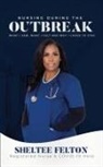 Sheltee Felton - Nursing During the Outbreak...What I saw, what I felt, and why I chose to stay