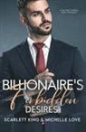 Scarlett King, Michelle Love - The Billionaire's Forbidden Desires