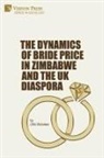 Ottis Mubaiwa - The Dynamics of Bride Price in Zimbabwe and the UK Diaspora