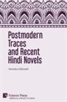 Veronica Ghirardi - Postmodern Traces and Recent Hindi Novels
