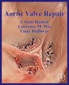 J Scott Rankin, J Scott Rankin, J Scott (Professor Rankin, J. Scott Rankin - Aortic Valve Repair
