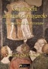 Giulia Quarantini - Gli affreschi arturiani di Frugarolo, un percorso di valorizzazione