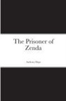 Anthony Hope - The Prisoner of Zenda