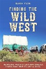 Mike Cox, Cox Mike - Finding the Wild West: The Pacific West