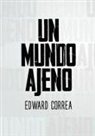 Edward Correa - Un Mundo Ajeno