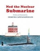 Demetri Capetanopoulos - Ned The Nuclear Submarine