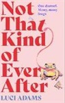 Luci Adams, LUCI ADAMS - Not That Kind of Ever After