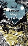 Meryl Pugh - Feral Borough