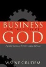 Wayne Grudem, GRUDEM WAYNE - Business for the Glory of God