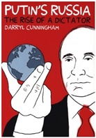Darryl Cunningham - Putin's Russia: The Rise of a Dictator