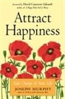 Joseph Murphy, Joseph (Joseph Murphy) Murphy - Attract Happiness