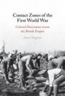 Anna Maguire, Anna (Queen Mary University of London) Maguire - Contact Zones of the First World War