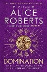 ALICE ROBERTS, Alice Roberts - Domination