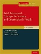 Araceli Gonzalez, Araceli (Associate Professor Gonzalez, Michelle Rozenman, Michelle (Director Rozenman, V. Robin Weersing, V. Robin (Director Weersing - Brief Behavioral Therapy for Anxiety and Depression in Youth