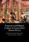Caillan (Macquarie University Davenport, Caillan Davenport, Caillan (Macquarie University Davenport, Christopher Mallan, Christopher (University of Western Australia Mallan - Emperors and Political Culture in Cassius Dio''s Roman History