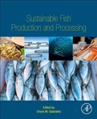 Charis M. Galanakis, Charis M. Galanakis, Charis M. (Galanakis Laboratories Galanakis, Charis Michael Galanakis, Charis Michael (Galanakis Laboratories Galanakis, Charis Michel (Galanakis Laboratories Galanakis - Sustainable Fish Production and Processing