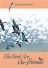 Yessengali Raushanov - The Birds are our Friends