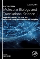 Vijai Singh - Reprogramming the Genome: Crispr-Cas-Based Human Disease Therapy