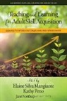 Elaine Silva Mangiante, Kathy Peno, Elaine Silva Mangiante - Teaching and Learning for Adult Skill Acquisition