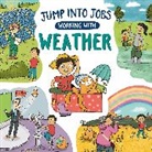 Kay Barnham, Barnham Kay, KAY BARNHAM, Jennifer Naalchigar, Jennifer Naalchigar - Jump into Jobs: Working with Weather