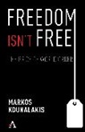 Markos Kounalakis, Kounalakis Markos - Freedom Isn''t Free