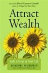 Joseph Murphy, Joseph (Joseph Murphy) Murphy - Attract Wealth