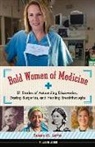Susan M Latta, Susan M. Latta - Bold Women of Medicine