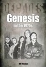 Bill Thomas - Genesis in the 1970s: Decades