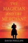 David Phillips - The Magician and the Merchant