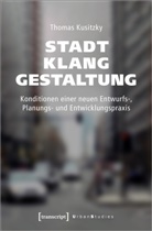 Thomas Kusitzky - Stadtklanggestaltung