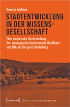 Kerstin Fröhlich - Stadtentwicklung in der Wissensgesellschaft