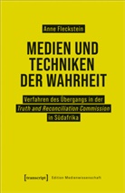 Anne Fleckstein - Medien und Techniken der Wahrheit