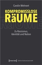 Carolin Mehnert - Kompromisslose Räume