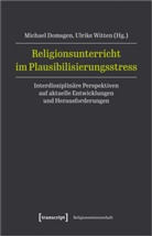 Michael Domsgen, Witten, Ulrike Witten - Religionsunterricht im Plausibilisierungsstress