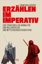 Franziska Ascher - Erzählen im Imperativ