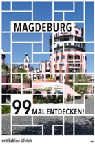 Sabine Ullrich - Magdeburg 99 Mal entdecken!