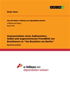 Ronja Tewes - Innenansichten eines Außenseiters. Selbst-und angenommenes Fremdbild von Brasilianern in "Um Brasileiro em Berlim"
