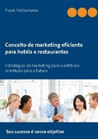 Frank Höchsmann - Conceito de marketing eficiente para hotéis e restaurantes